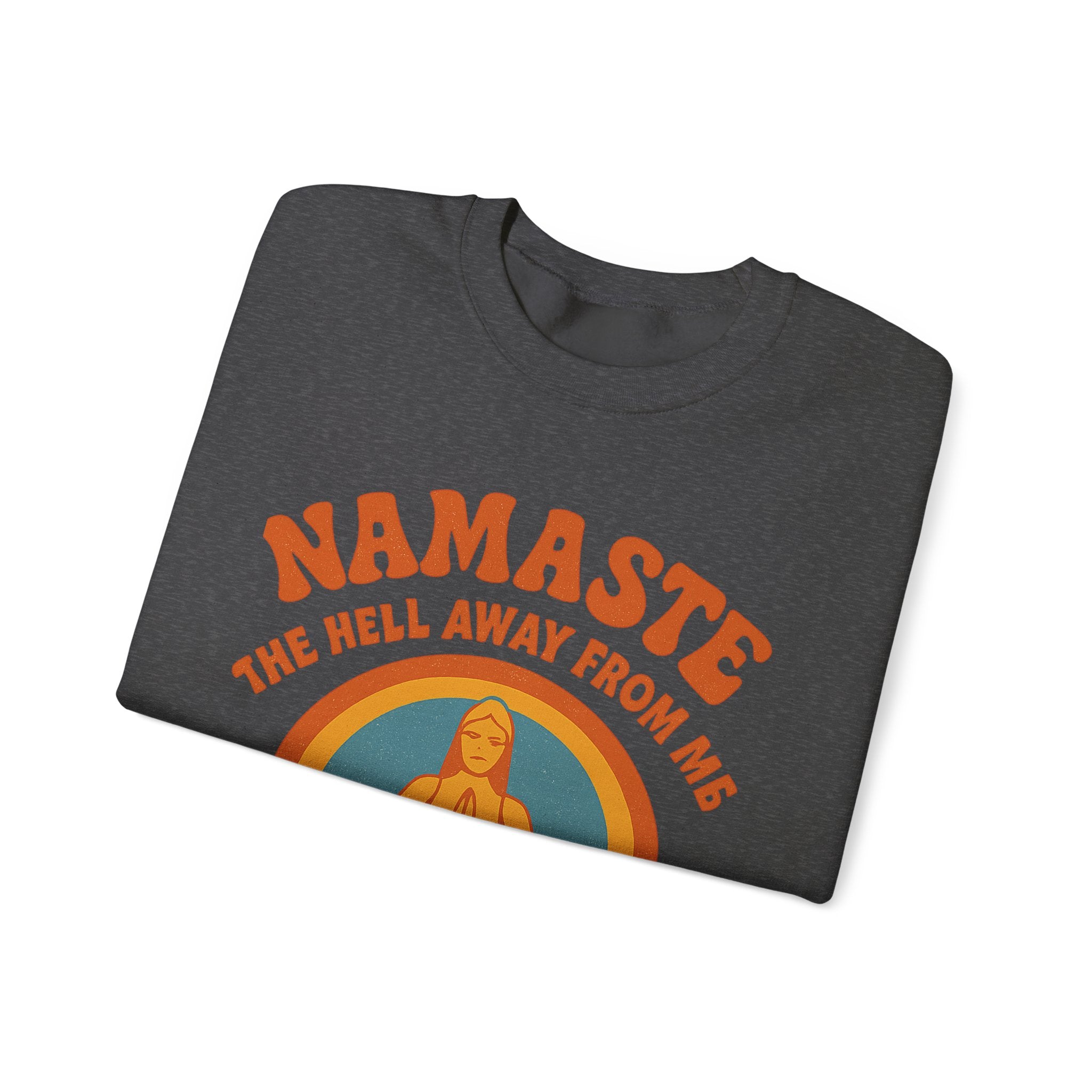 Namaste Sweatshirt, Funny Yoga Crewneck, Unisex Heavy Blend, Spiritual Gift, Meditation Apparel, Mindfulness Clothing, Self-Care Cozy Wear