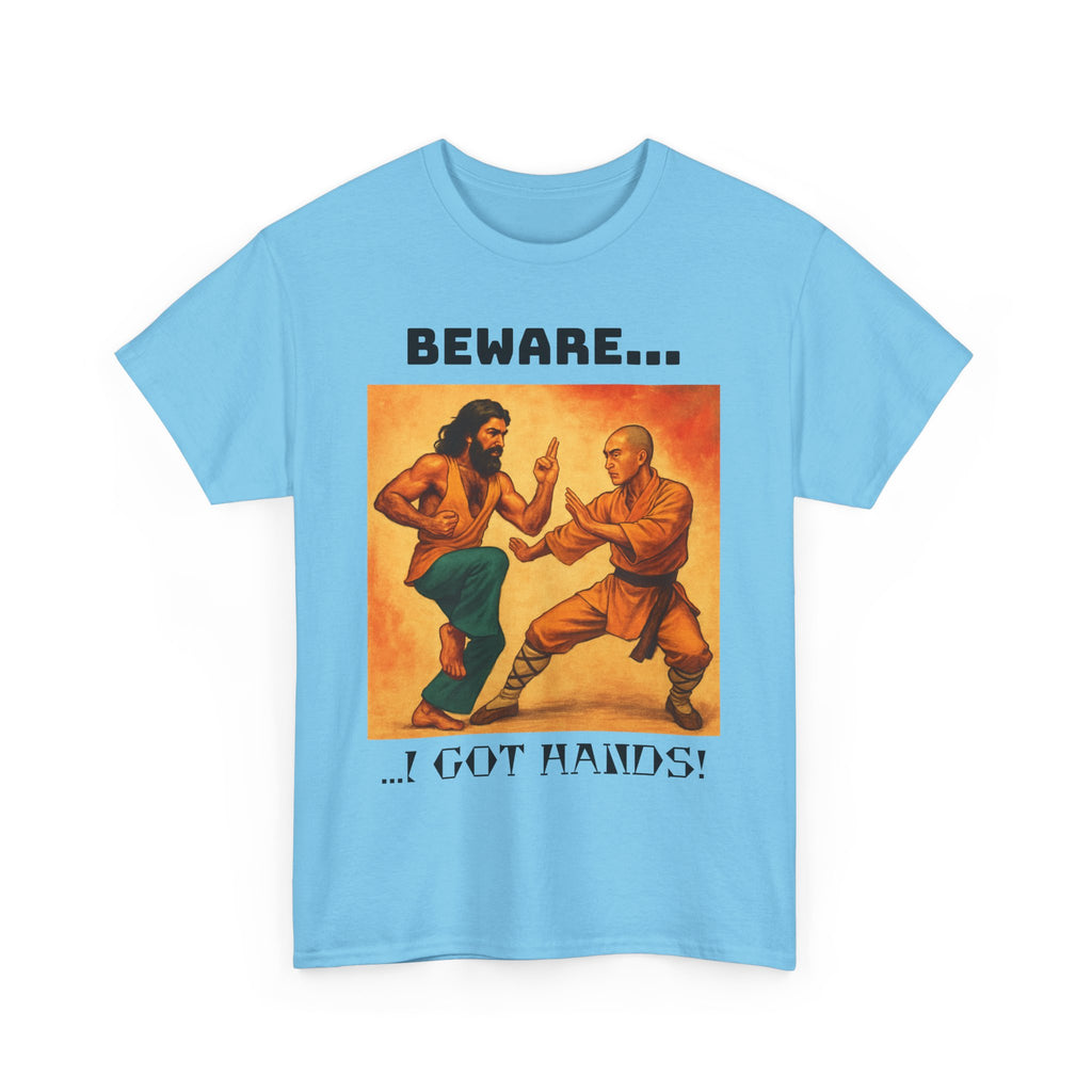 Beware... I Got Hands! Unisex Heavy Cotton Tee, Graphic Shirt, Funny T-shirt Gift, Casual Wear, Men's Women's Humor Tee