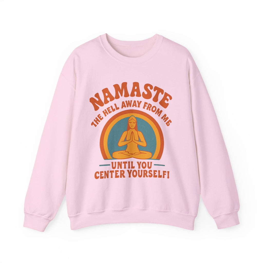 Namaste Sweatshirt, Funny Yoga Crewneck, Unisex Heavy Blend, Spiritual Gift, Meditation Apparel, Mindfulness Clothing, Self-Care Cozy Wear