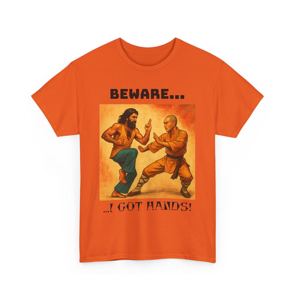 Beware... I Got Hands! Unisex Heavy Cotton Tee, Graphic Shirt, Funny T-shirt Gift, Casual Wear, Men's Women's Humor Tee