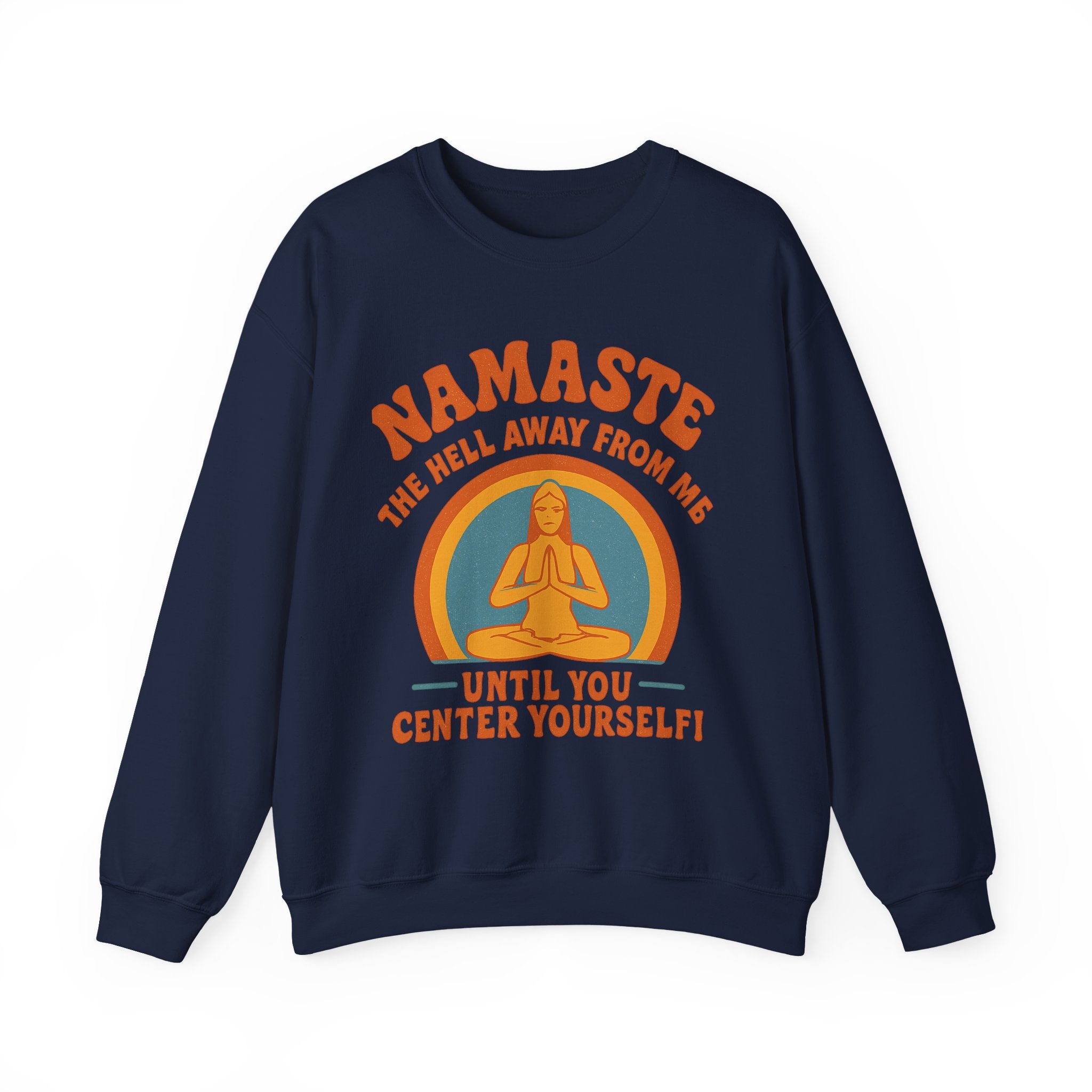 Namaste Sweatshirt, Funny Yoga Crewneck, Unisex Heavy Blend, Spiritual Gift, Meditation Apparel, Mindfulness Clothing, Self-Care Cozy Wear