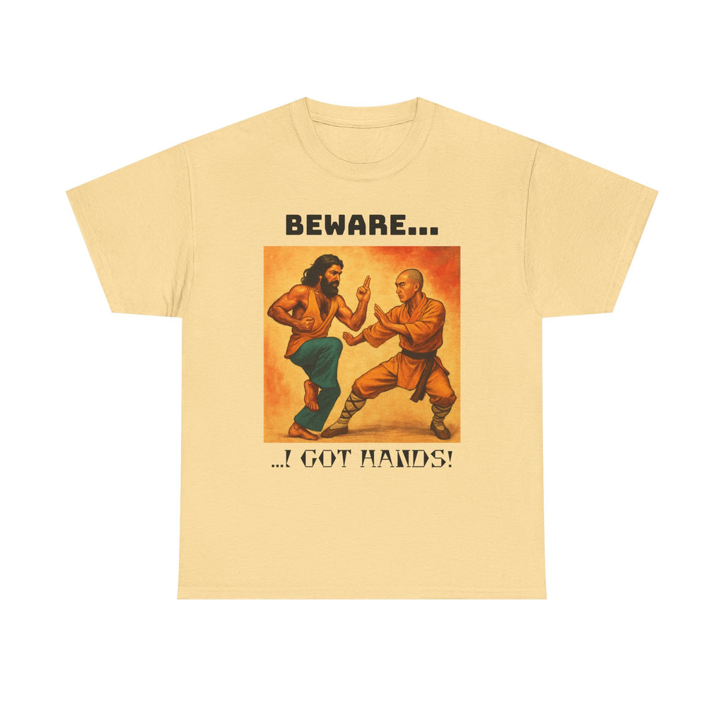 Beware... I Got Hands! Unisex Heavy Cotton Tee, Graphic Shirt, Funny T-shirt Gift, Casual Wear, Men's Women's Humor Tee