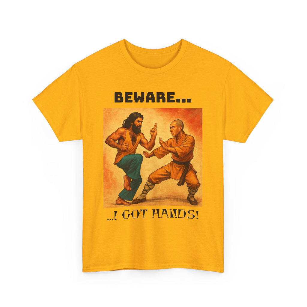 Beware... I Got Hands! Unisex Heavy Cotton Tee, Graphic Shirt, Funny T-shirt Gift, Casual Wear, Men's Women's Humor Tee
