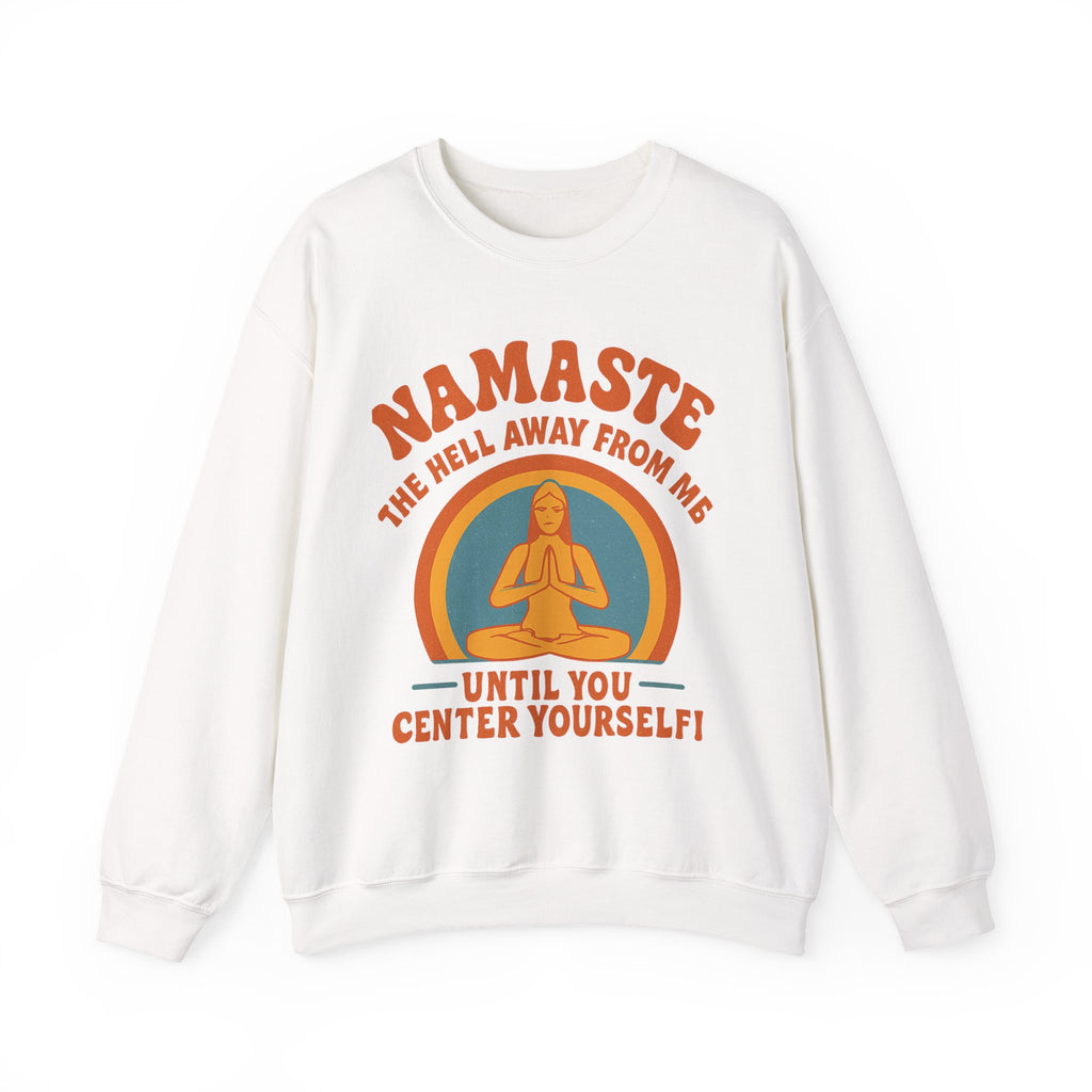 Namaste Sweatshirt, Funny Yoga Crewneck, Unisex Heavy Blend, Spiritual Gift, Meditation Apparel, Mindfulness Clothing, Self-Care Cozy Wear