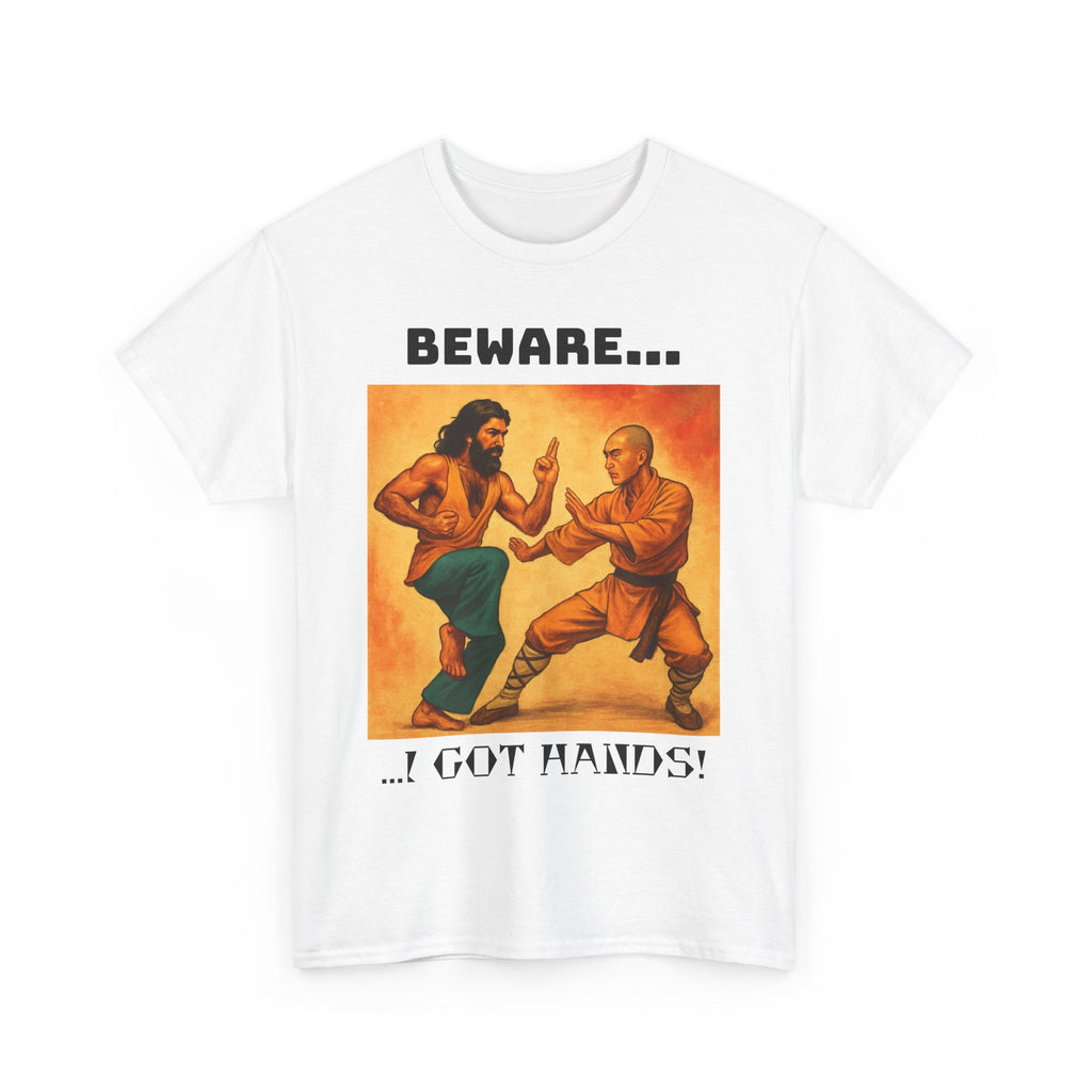 Beware... I Got Hands! Unisex Heavy Cotton Tee, Graphic Shirt, Funny T-shirt Gift, Casual Wear, Men's Women's Humor Tee